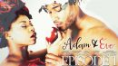 ADAM & EVE | EPISODE 1 – IN THE BEGINNING