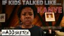 Comedy Sketch! If Kids Talk Like Kanye West