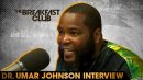 Powerful & Relevant Interview! Umar Johnson Interview With The Breakfast Club