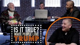 All White People Love Trump – Is It True?