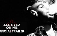 All Eyez On Me (2017 Movie) – Official Trailer – Based on Tupac Shakur