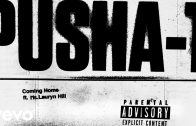 Pusha T – Coming Home (Audio) ft. Ms. Lauryn Hill